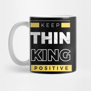 THINKING POSITIVE Mug